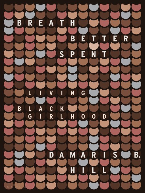 Title details for Breath Better Spent by DaMaris Hill - Available